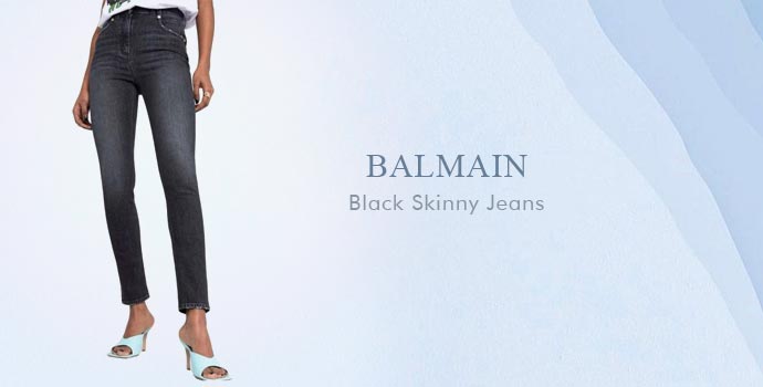 Balmain
Black Skinny Jeans
