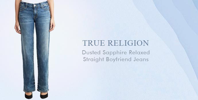 True Religion
Dusted Sapphire Relaxed Straight Boyfriend Jeans