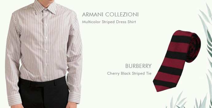 Armani Collezioni
Multicolor Striped Dress Shirt

Burberry 
Cherry Black Striped Tie