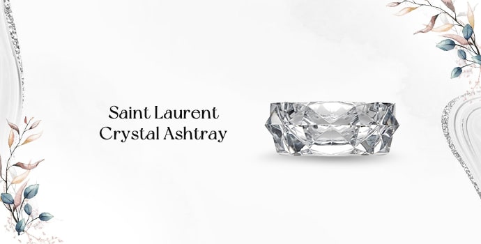 Saint Laurent Crystal Ashtray