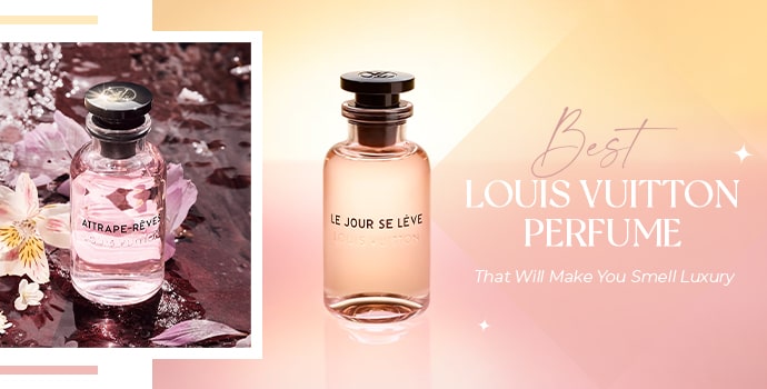 Best Louis Vuitton Perfume 