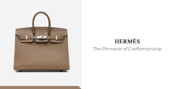 Hermès – The Pinnacle of Craftsmanship