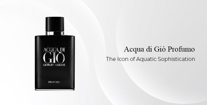 Acqua di Giò Profumo – The Icon of Aquatic Sophistication