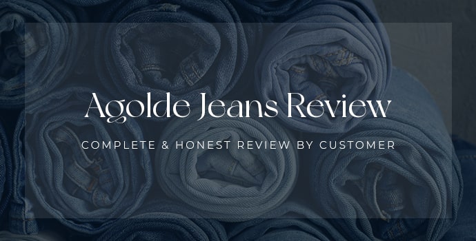 Agolde Denims Assessment | Full & Sincere Assessment By Buyer