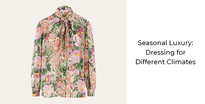 luxe dress for different climates
