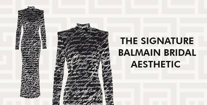 The Signature Balmain Bridal Aesthetic 