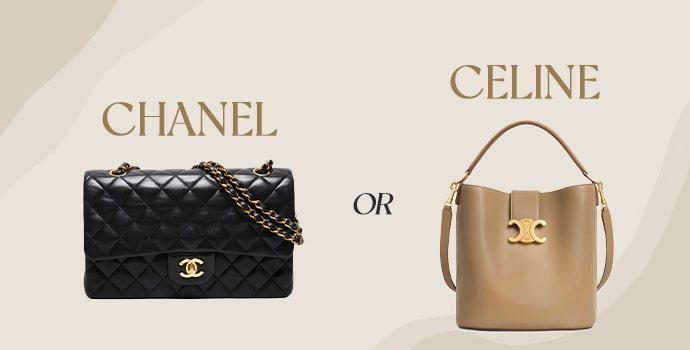chanel or celine which is better