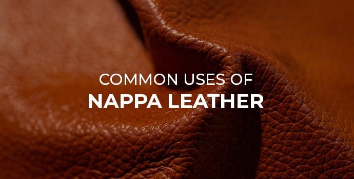 Common Uses of Nappa Leather