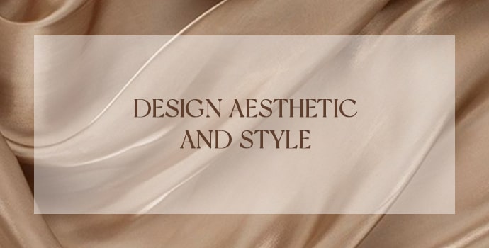 Design Aesthetic and Style