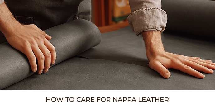 How to Care for Nappa Leather