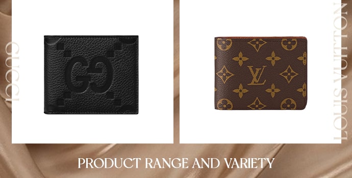 gucci vs louis vuitton which is better in terms of Product Range and Variety