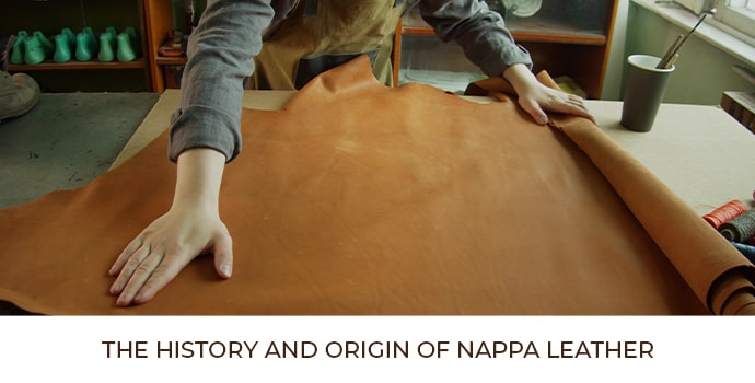 The History and Origin of Nappa Leather