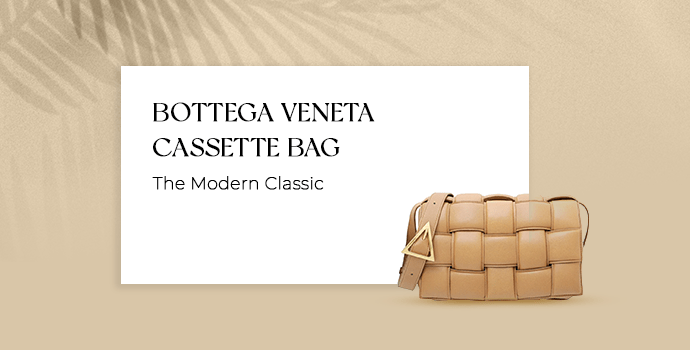 Bottega Veneta Cassette Bag – The Modern Classic