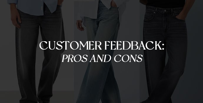 Customer Feedback- Pros & Cons