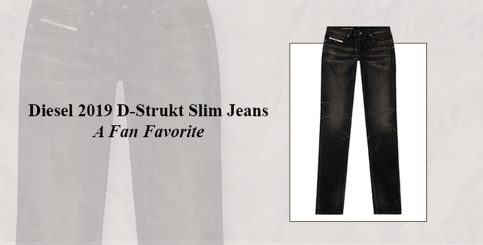 Diesel 2019 D-Strukt Slim Jeans – A Fan Favorite