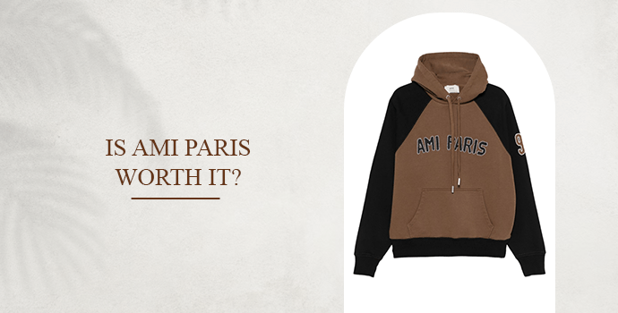 Is AMI Paris Worth It