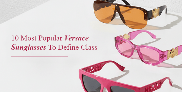 10 Most Widespread Versace Sun shades To Outline Class 10 Most Widespread Versace Sun shades To Outline Class