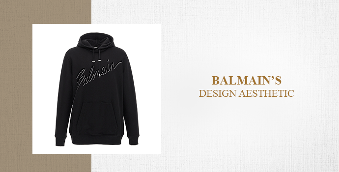 Balmain’s Design Aesthetic