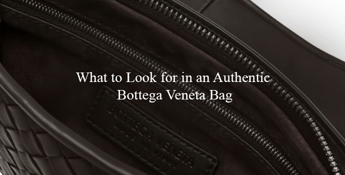 What to Look for in an Authentic Bottega Veneta Bag