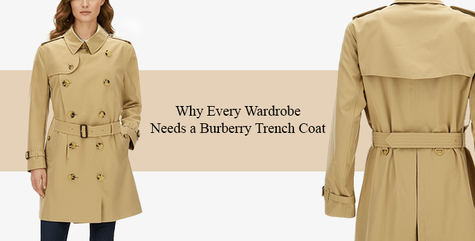 Why Every Wardrobe Needs a Burberry Trench Coat