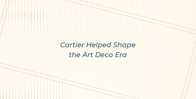 Cartier Helped Shape the Art Deco Era