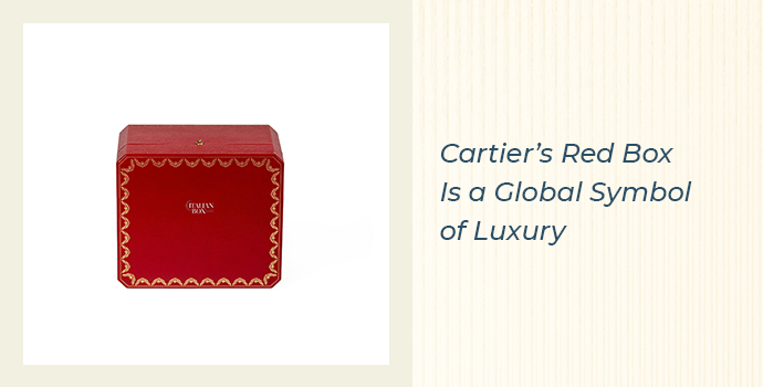 Cartier’s Red Box Is a Global Symbol of Luxury - interesting facts about cartier