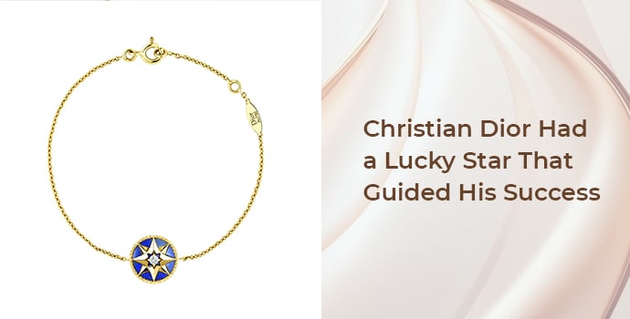 Christian Dior Had a Lucky Star That Guided His Success