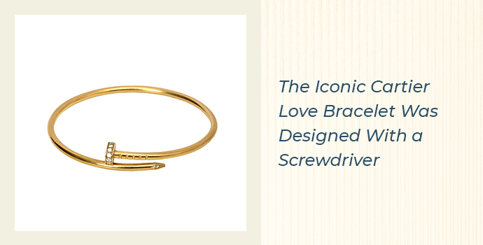 The Iconic Cartier Love Bracelet Was Designed With a Screwdriver