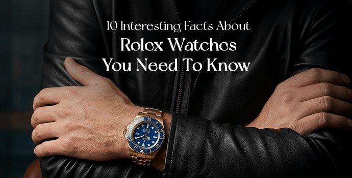 interesting facts about rolex watches