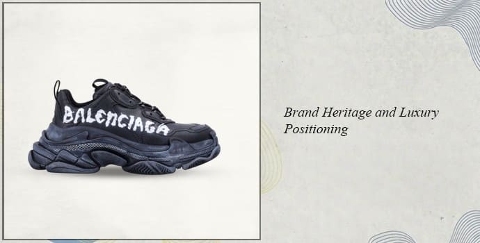 1. Brand Heritage and Luxury Positioning