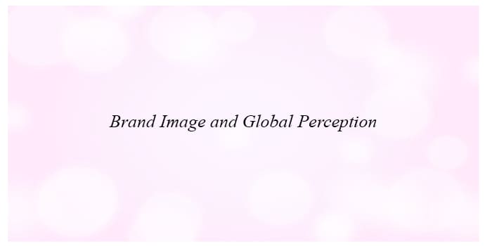 Brand Image and Global Perception