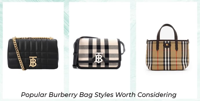 Popular Burberry bag styles worth considering