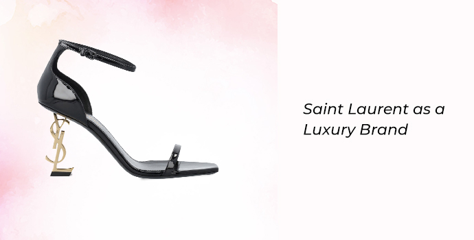 Saint Laurent as a luxury brand