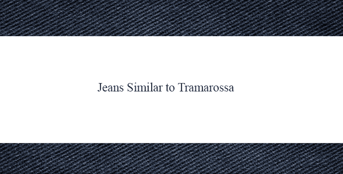 Jeans similar to Tramarossa