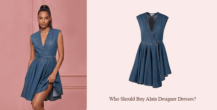 Who Should Buy Alaïa Designer Dresses?