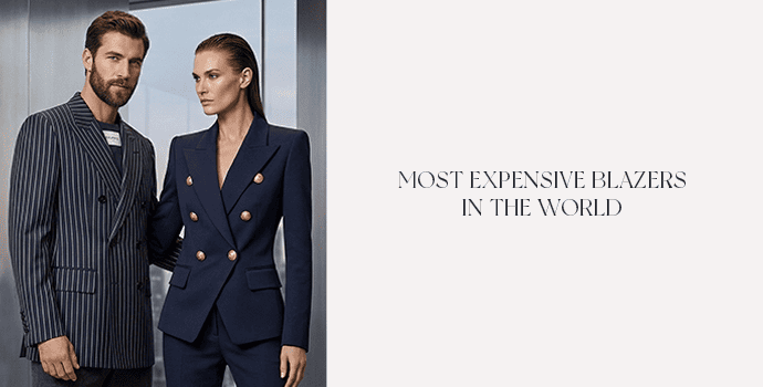 Top 10 Most Expensive Blazers in The World Top 10 Most Expensive Blazers in The World