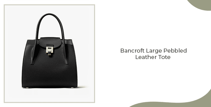6. Bancroft Large Pebble Leather Tote