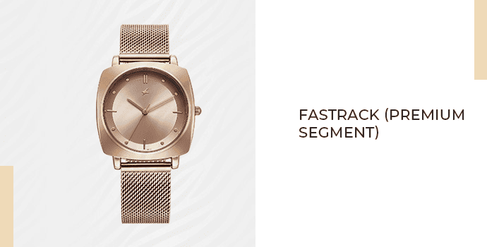 9. Fastrack (Premium Segment)