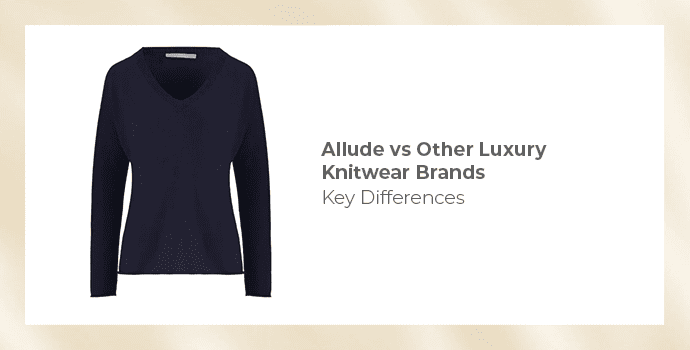 Comparison of Allude with other luxury knitwear brands