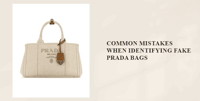 Common Mistakes When Identifying Fake Prada Bags- how do you know if prada bag is real