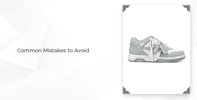 Common Mistakes to Avoid