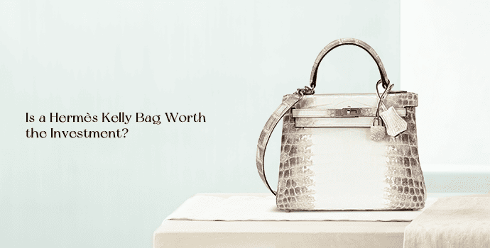 Is a Hermès Kelly Bag Worth the Investment