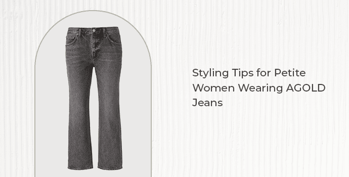 Styling tips for petite women wearing AGOLDE jeans