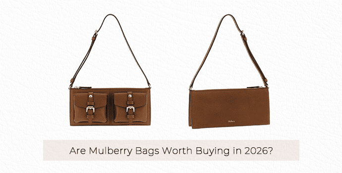Are Mulberry Bags Worth Buying in 2026