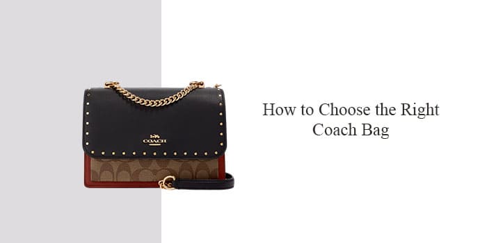 How to Choose the Right Coach Bag
