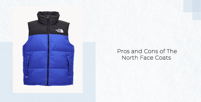Pros and Cons of The North Face Coats 