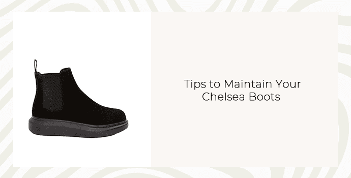 Tips to Maintain Your Chelsea Boots 