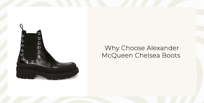 Why Choose Alexander McQueen Chelsea Boots 