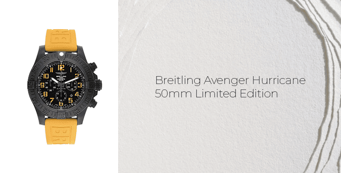 9. Breitling Avenger Hurricane 50mm Limited Edition